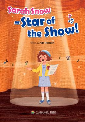 ISBN 9788994231976 Sarah Snow - Star of the Show!/CARAMEL TREE READERS/Ada Pearson 本・雑誌・コミック 画像