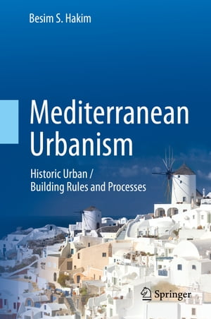 ISBN 9789401791397 Mediterranean Urbanism Historic Urban / Building Rules and Processes Besim S. Hakim 本・雑誌・コミック 画像
