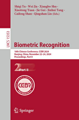 ISBN 9789819610709 Biometric Recognition: 18th Chinese Conference, Ccbr 2024, Nanjing, China, November 22-24, 2024, Pro/SPRINGER/Shiqi Yu 本・雑誌・コミック 画像