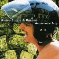 EAN 3259120065513 Pedro Luis E A Parede / Astronauta Tupy 輸入盤 CD・DVD 画像