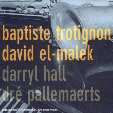 EAN 3298498030112 baptiste trotignon david el-malek darryl hall dre pallemaerts (Import from France) / Baptiste Trotignon CD・DVD 画像