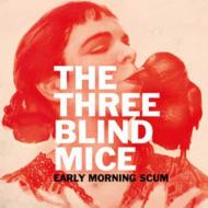 EAN 3610151974500 Three Blind Mice / Early Morning Scum CD・DVD 画像