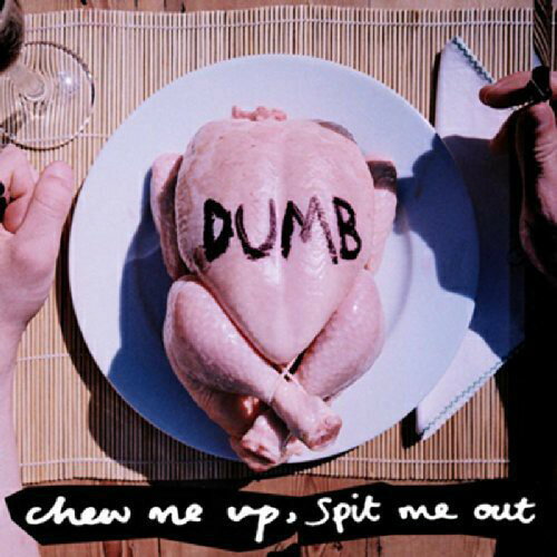EAN 3610152530613 Dumb / Chew Me Up, Spit Me Out CD・DVD 画像
