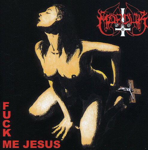 EAN 4001617204627 Marduk マーダック / Fuck Me Jesus 輸入盤 CD・DVD 画像