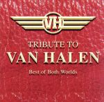 EAN 4001617595824 TRIBUTE TO VAN HALEN Best of Both Worlds ヴァン・ヘイレン CD・DVD 画像