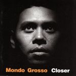 EAN 4013079216629 Closer / Mondo Grosso CD・DVD 画像