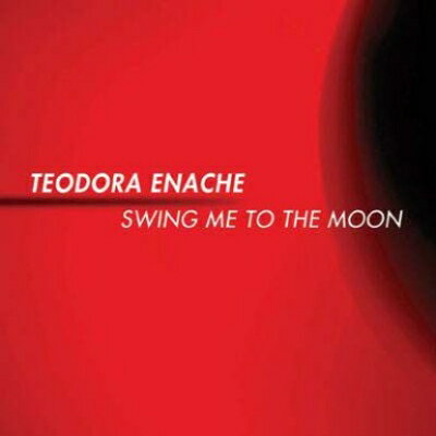 EAN 4075303300924 Teodora Enache / Swing Me To The Moon 輸入盤 CD・DVD 画像