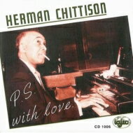 EAN 4176230100622 Herman Chittison / P.s. With Love: Previously Unissued Piano Solos CD・DVD 画像