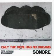EAN 4250079757817 Sonore / Only The Devil Has No Dreams 輸入盤 CD・DVD 画像
