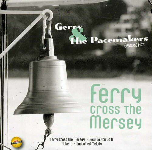 EAN 4260000340827 Gerry& The Pacemakers ジェリー＆ザピースメーカーズ / Ferry Cross The Mersey 輸入盤 CD・DVD 画像