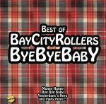 EAN 4260000340834 Bye Bye Baby－Best of ベイ・シティ・ローラーズ CD・DVD 画像