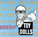 EAN 5014438716520 Idle Gossip / Toy Dolls CD・DVD 画像