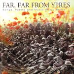 EAN 5018081141821 Far, Far From Ypres: Songs, Poems & Music Of World War 1 輸入盤 CD・DVD 画像
