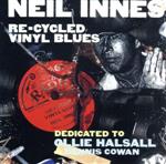 EAN 5021969128920 Re Cycled Vinyl Blues ニール・イネス CD・DVD 画像