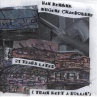 EAN 5024792032426 Han Bennink / Eugene Chadbourne / 21 Years Later Train Kept A Rollin 輸入盤 CD・DVD 画像