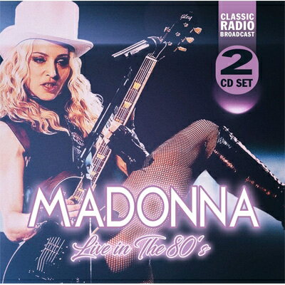 EAN 5315845032181 Madonna マドンナ / Live In The 80s: Radio Broadcasts 輸入盤 CD・DVD 画像