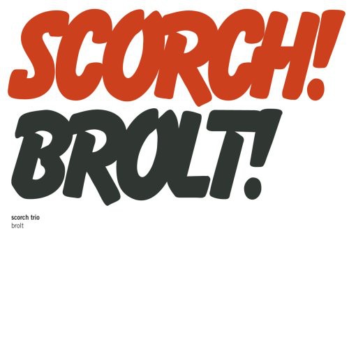 EAN 7033662020744 Scorch Trio スクロッシュトリオ / Brolt 輸入盤 CD・DVD 画像