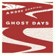 EAN 7061114405054 Andre Canniere / Ghost Days CD・DVD 画像