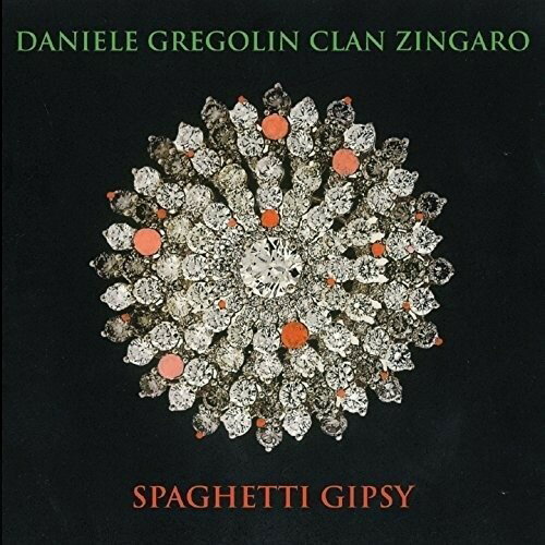 EAN 8068020468226 Daniele Gregolin / Clan Zingaro / Spaghetti Gipsy 輸入盤 CD・DVD 画像
