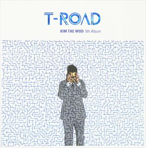 EAN 8804775063237 Kim Tae Woo キムテウ / 5th Album: T-ROAD CD・DVD 画像