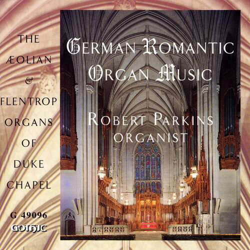 UPC 0000334909628 German Romantic Organ Music RobertParkins CD・DVD 画像