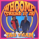 UPC 0008347800024 Whoomp There It Is / Tag Team CD・DVD 画像