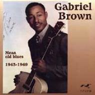 UPC 0008637105921 Gabriel Brown / Mean Old Blues 1943-1949 輸入盤 CD・DVD 画像