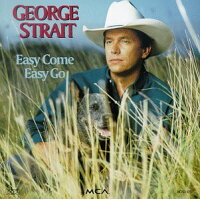 UPC 0008811090722 Easy Come Easy Go / George Strait CD・DVD 画像
