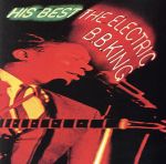 UPC 0008811176723 Electric B.b.king - His Best -remaster CD・DVD 画像