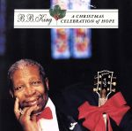 UPC 0008811275624 B.B. KING B.B.キング A CHRISTMAS CELEBRATION OF HOPE CD CD・DVD 画像