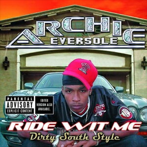 UPC 0008811292829 ARCHIE EVERSOUL アーチー・エヴァーソウル RIDE WIT ME DIRTY SOUTH STYLE CD CD・DVD 画像