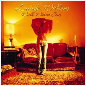 UPC 0008817035529 LUCINDA WILLIAMS ルシンダ・ウィリアムズ WORLD WITHOUT TEARS CD CD・DVD 画像