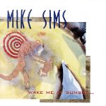 UPC 0009119700320 Wake Me at Sunset / Mike Sims CD・DVD 画像