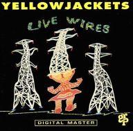 UPC 0011105966726 Live Wires / Yellowjackets CD・DVD 画像