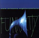 UPC 0011661215429 Funknicity / New Orleans Nightcrawlers CD・DVD 画像
