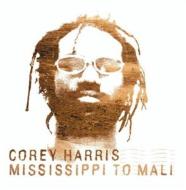 UPC 0011661319820 Corey Harris / Mississippi To Mali 輸入盤 CD・DVD 画像