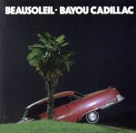 UPC 0011661602526 Beausoleil / Bayou Cadillac 輸入盤 CD・DVD 画像