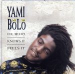 UPC 0011661758926 Who Feels It Knows It / Yami Bolo CD・DVD 画像