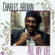 UPC 0011661950122 Charles Brown / All My Life 輸入盤 CD・DVD 画像