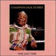 UPC 0011661952225 Champion Jack Dupree / One Last Time 輸入盤 CD・DVD 画像