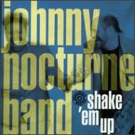 UPC 0011661955325 Shake Em Up JohnnyNocturneBand CD・DVD 画像