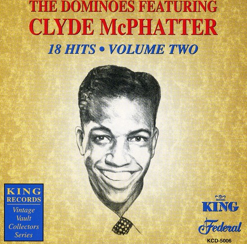 UPC 0012676500623 18 Hits， Volume Two ClydeMcPhatterBillyWard＆TheDominoes CD・DVD 画像