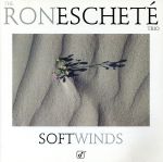 UPC 0013431473725 Soft Winds / Ron Eschete CD・DVD 画像