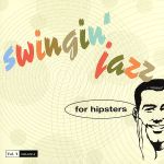 UPC 0013431479123 Swingin Jazz for Hipsters 2 Swingin’JazzForHipsters Series CD・DVD 画像