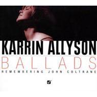 UPC 0013431495024 Karrin Allyson カーリンアリソン / Ballads - Remembering John Coltrane 輸入盤 CD・DVD 画像