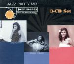UPC 0013431521921 Jazz Moods： Jazz Party Mix CD・DVD 画像