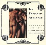 UPC 0013711308723 THE ROMANTIC APPROACH A Special Collection of 20th-Century American Music / Various Artists CD・DVD 画像
