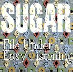 UPC 0014431030024 Sugar / File Under - Easy Listening 輸入盤 CD・DVD 画像