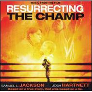 UPC 0014431093425 Resurrecting the Champ オリジナル・サウンドトラック CD・DVD 画像
