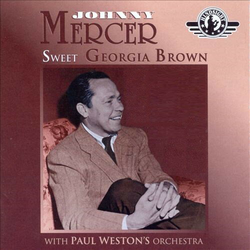 UPC 0014921015227 Sweet Georgia Brown / Johnny Mercer CD・DVD 画像